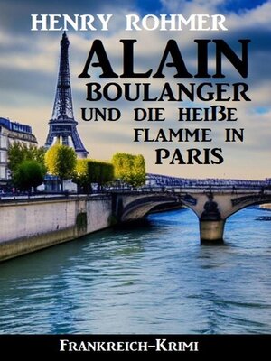 cover image of Alain Boulanger und die heiße Flamme in Paris